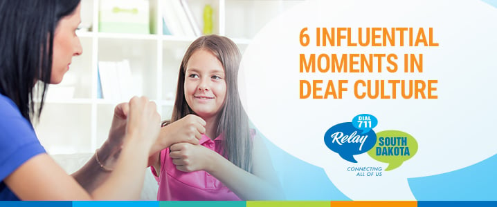 6 Influential Moments in Deaf Culture