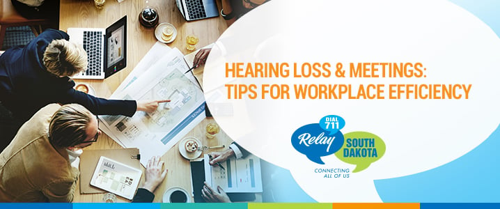 Hearing Loss & Meetings: Tips for Workplace Efficiency