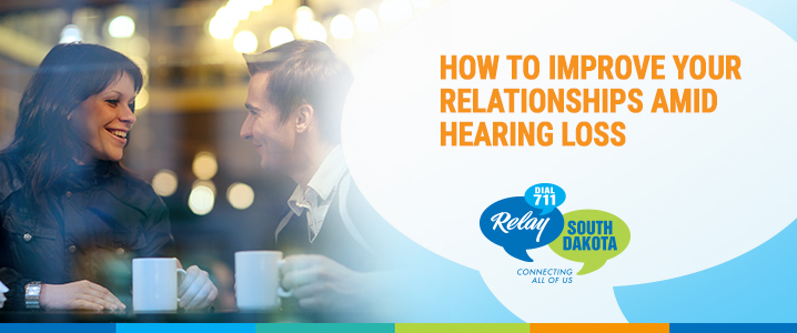 How to Improve Your Relationships Amid Hearing Loss