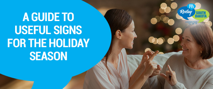 A Guide to Useful Signs for the Holiday Season