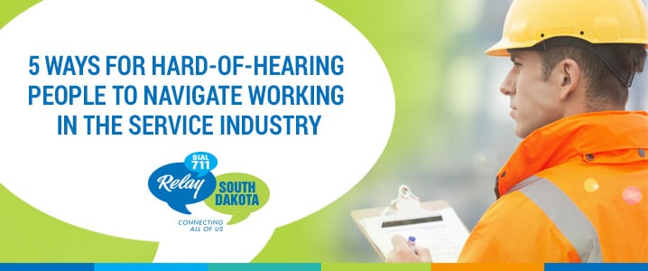 5 Ways for Hard-of-Hearing People to Navigate Working in the Service Industry