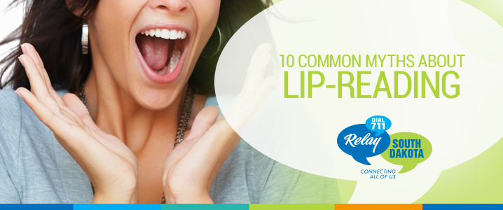 10 Common Myths About Lip-Reading
